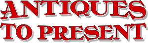 Antiques To Present